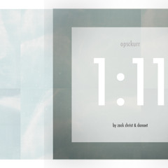 Opsckurr 1:11 (mixtape by zack christ and danaet)
