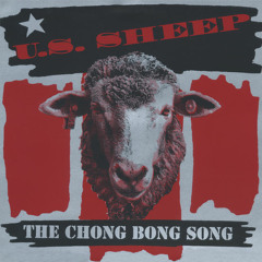 U.S. Sheep - The Chong Bong Song
