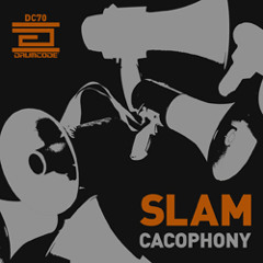 Slam - Cacophony