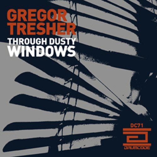 Gregor Tresher - Through Dusty Windows