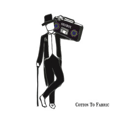 Cotton to Fabric (E.P. taster)