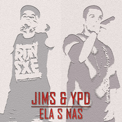 Jims & YPD - Ela S Nas
