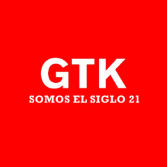 GTK "somos el siglo 21"
