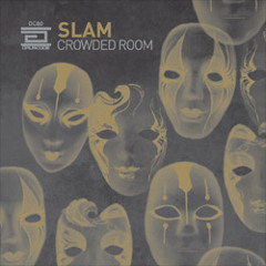 Slam - Crowded Room