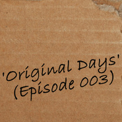luvin'Lou - Original Days (Episode 003)