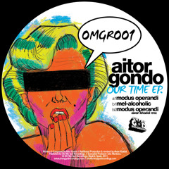 AitorGondo_Mel-alcoholic_Original/Mix_@_Oh!MyGodRecordings