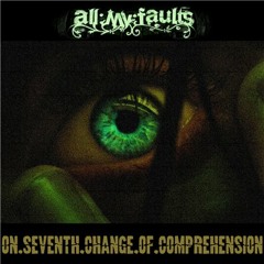 all:my:faults - Es wird ein Regen kommen