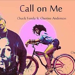 Call On  Me  - CHERINE ANDERSON FT CHUCK FENDA