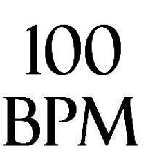 100 BPM Mix :D