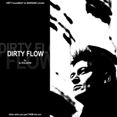 Dirty Flow by dj Polastri