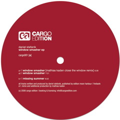 Daniel Stefanik - Window Smasher (Mathias Kaden Close To The Window Remix) (cargo001)