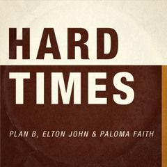 Plan B - Hard Times ft. Elton John & Paloma Faith