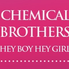 Chemical Brothers - Hey Boy Hey Girl (REMIX) - TEASER CUT