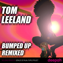 Tom Leeland-Bumped Up (Purple Project Remix)