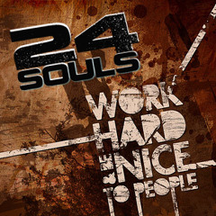 24Souls - Work It Hard