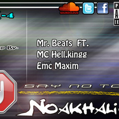 Say No 2 NOAKHALI (Mr-Beats Ft. Mc Hell.Kingg & Emc Maxim)