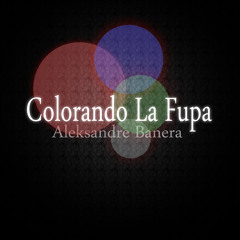 Aleksandre Banera - Colorando La Fupa(preview)