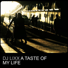 Dj Lixx - A Taste Of My Life