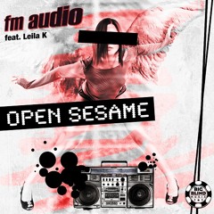 FM Audio feat. Leila K - Open Sesame (Marc Lime & K Bastian Remix)