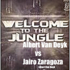 Albert Van Deyk Vs Jairo Zaragoza - Welcome To The Jungle Mix