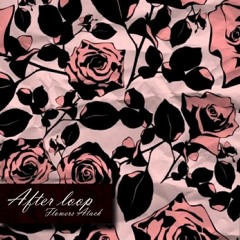 After loop - Flowers Atack (Preview track :CUNTROLL035)