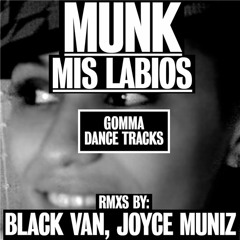 Munk - Mis Labios (Black Van Remix)