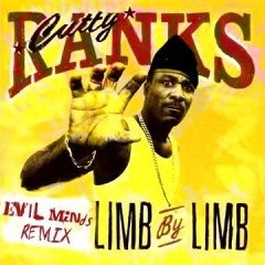 Cutty Ranks - Limb by limb (Evil minds remix)