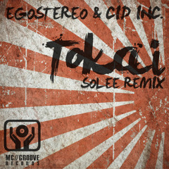 Egostereo & Cid Inc. - TOKAI (Solee Remix) Low res.