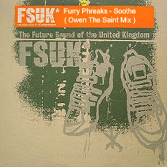 Furry Phreaks Soothe  - Chicane mix  Owen The Saint's re-edit dub
