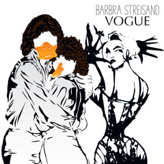 Vogue (Barbra Streisand Strikes A Pose! Robin Skouteris Radio Edit)