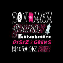 Son Of Kick - Guacha (Funkadhesive Rework) Feat.Grems/Disiz/Microcoz FREE DL