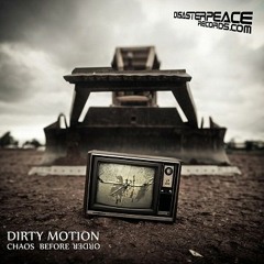 2. Dirty Motion vs Terror Mental & Excell - Chaos before order