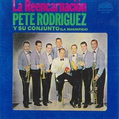 Pete Rodriguez y Su Conjunto La Magnifica - Dame un Beso