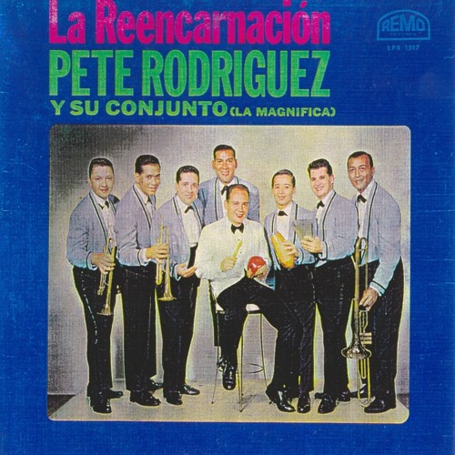 Pete Rodriguez y Su Conjunto La Magnifica - Dame un Beso