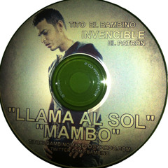 Tito 'El Bambino' - Llama Al Sol (Merengue Mambo Remix)