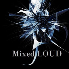 Mixed LOUD by APo 2011-05-27