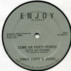 Come On Party People (Lets Ge Down) - Crazy Eddie & Jazaq