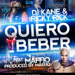 Quiero Beber (Maffio Con DJ Kane y Ricky Rick)