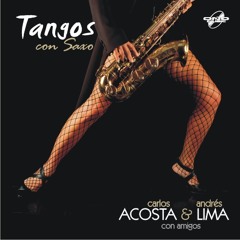 Nostalgias -Tango- Andrés Lima (Guitarra) Carlos Acosta (Saxo Tenor)