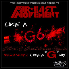 Far East Movement - Like A G6 (Aikan & Freshdance project Remix)