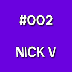 145.002 - Nick V "Mona invite My Love Is Underground"