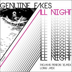Genuine Fakes - All Night Long (Thomas Penton Remix)