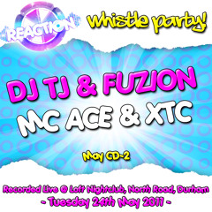 DJ TJ & DJ FUZION - MC ACE & XTC - SAMPLE @ REACTION U18'S MAY 2011