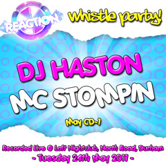 DJ HASTON - MC STOMPIN - SAMPLE @ REACTION U18's MAY 2011