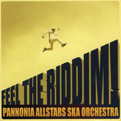 Pannonia Allstars Ska Orchestra : What Is Our Love For? (Feat. Harcsa Veronika)