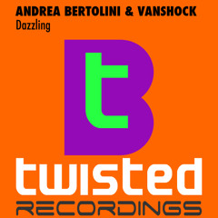 Andrea Bertolini & Vanshock - Dazzling (Original Mix)