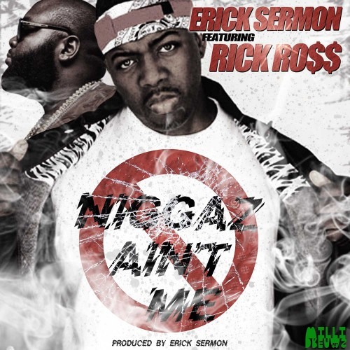 Eric sermon - Aint Me ft. Rick Ross  |  Laxbrah.com