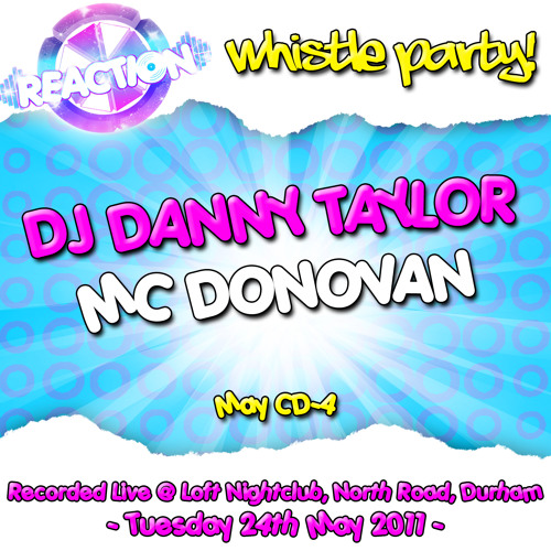 DJ DANNY TAYLOR - MC DONOVAN @ REACTION U18'S MAY 2011