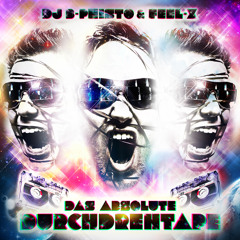 DAS ABSOLUTE DURCHDREHTAPE by DJ B-Phisto & Feel-X