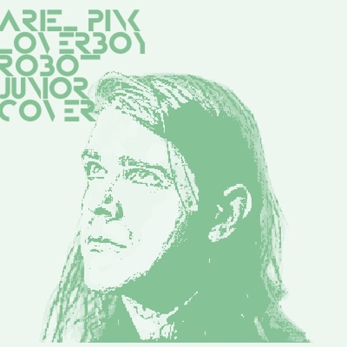Robot Junior - Loverboy (Ariel Pink Cover)